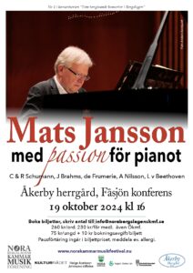 20241019 Konsert 1_ Med Passion för Pianot med pianisten Mats Jansson. Plats Åkerby herrgård Fåsjön konferens klockan 16.